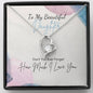 To My Beautiful Daughter: Don't You Ever Forget How Much I Love You.