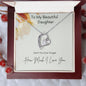 To My Beautiful Daughter- I Love You