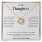 To My Daughter- I squeezed this necklace really tight- Love Knot Necklace- Love Mom