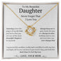 To My Beautiful Daughter-Never forget I love you- Love Knot Necklace